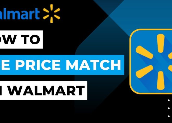 How to Price Match at Walmart: Step-by-Step Guide