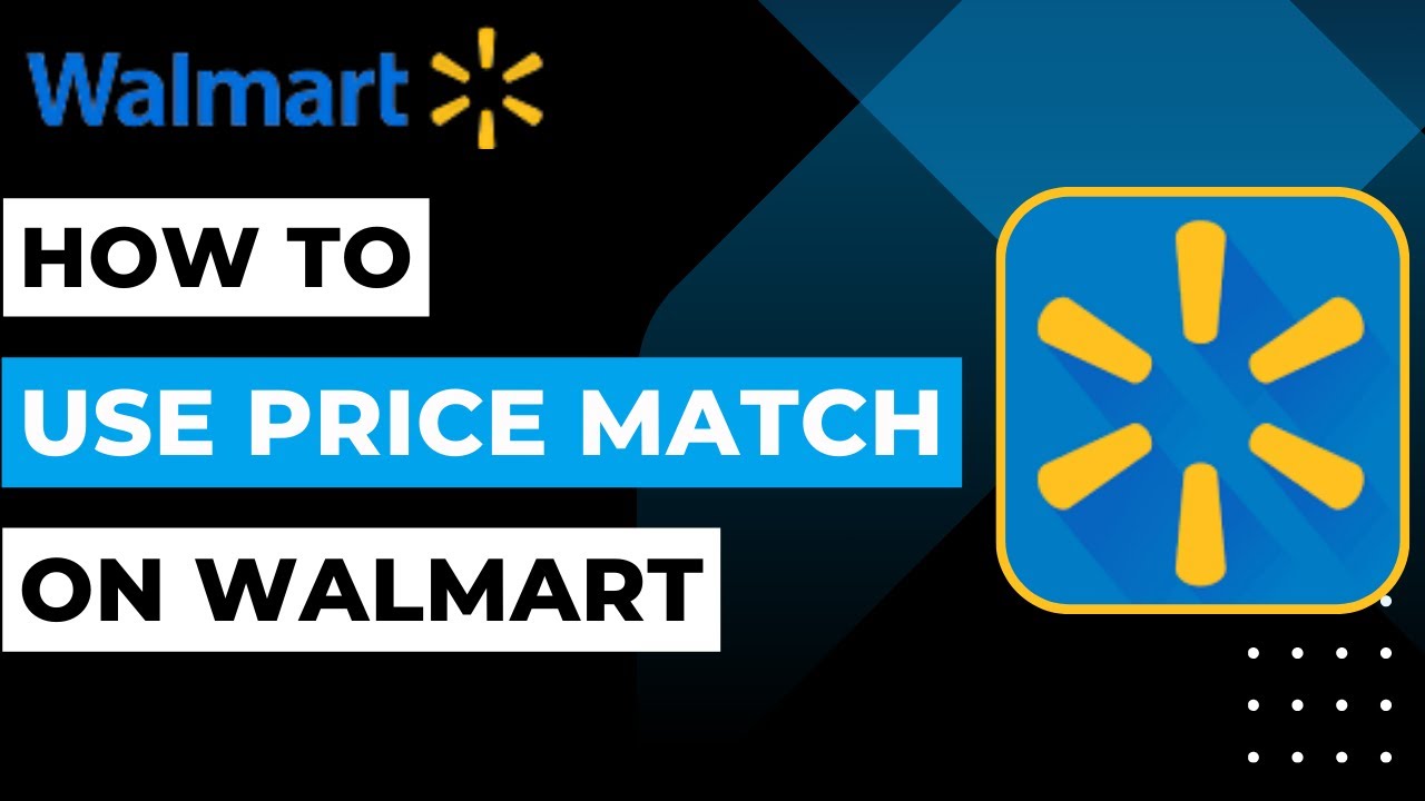 How to Price Match at Walmart: Step-by-Step Guide